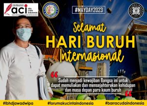 Ketua ACI dan LKH Barracuda Indonesia Mengucapkan Selamat Memperingati Hari Buruh Internasional