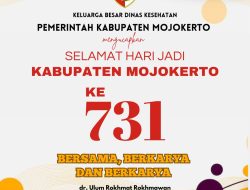 Dinas Kesehatan Kabupaten Mojokerto Mengucapkan Selamat Hari Jadi Kabupaten Mojokerto Ke – 731 Tahun