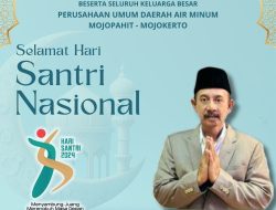 Direktur Perumdam Mojopahit Mojokerto Fayakun Hidayat, S.H. Mengucapkan Selamat Hari Santri Nasional 2024